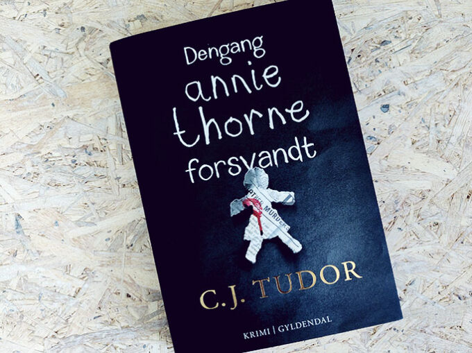 Boganmeldelse - Dengang Annie Thorne forsvandt af C.J. Tudor
