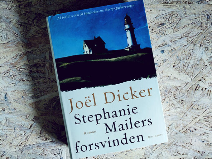 Boganmeldelse - Stephanie Mailers forsvinden af Joël Dicker